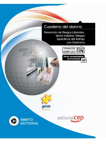 Stock image for Prevencin de riesgos laborales. Sector industria : riesgos especficos del trabajo con cermica. Cuaderno del alumno for sale by Revaluation Books