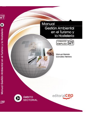 Imagen de archivo de MANUAL GESTIN AMBIENTAL EN EL TURISMO Y LA HOSTELERA. FORMACIN PARA EL EMPLEO ARRAY a la venta por Zilis Select Books