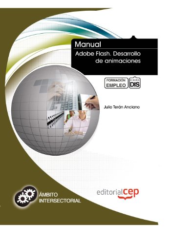 Imagen de archivo de MANUAL DE ADOBE FLASH. DESARROLLO DE ANIMACIONES. FORMACIN PARA EL EMPLEO ARRAY a la venta por Zilis Select Books