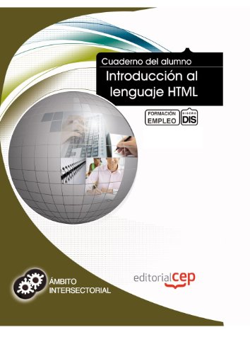 Imagen de archivo de CUADERNO DEL ALUMNO INTRODUCCIN AL LENGUAJE HTML. FORMACIN PARA EL EMPLEO a la venta por Iridium_Books