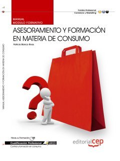 9788468120171: Manual Asesoramiento y formacin en materia de consumo. Cualificaciones profesionales