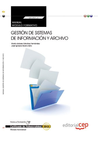 9788468121598: MANUAL GESTION DE SISTEMAS DE INFORMACION Y ARCHIVO MF0987_3 TRANSV