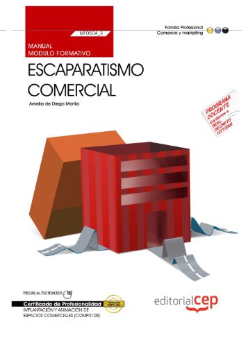 Imagen de archivo de Manual Escaparatismo comercial. Certificados de profesionalidad. Implantacin y animacin de espacios comerciales a la venta por Iridium_Books