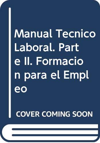 9788468142975: Manual Tcnico Laboral. Parte II. Formacin para el Empleo