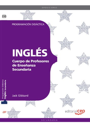 Imagen de archivo de CUERPO DE PROFESORES DE ENSEANZA SECUNDARIA. INGLS. PROGRAMACIN DIDCTICA a la venta por Zilis Select Books