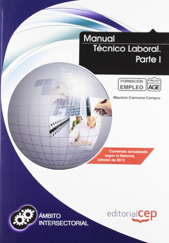 Imagen de archivo de MANUAL TCNICO LABORAL. PARTE I. FORMACIN PARA EL EMPLEO a la venta por Zilis Select Books