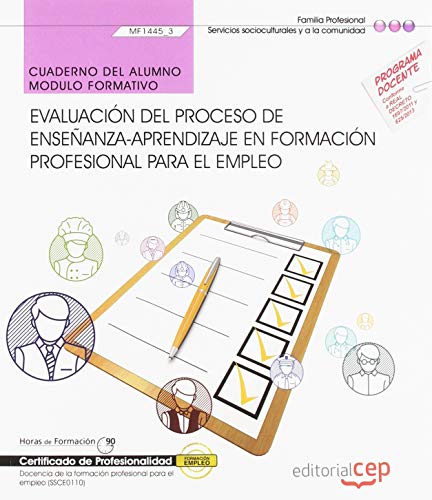 Imagen de archivo de Cuaderno del alumno. Evaluacin del proceso de enseanza?aprendizaje en formacin profesional para el empleo (MF1445_3). Certificados de profesionalidad. Docencia de la formacin profesional para el empleo (SSCE0110) a la venta por Iridium_Books