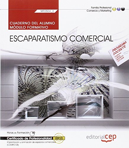 Stock image for CUADERNO DEL ALUMNO ESCAPARATISMO COMERCIAL MF0504_3 CE for sale by Siglo Actual libros
