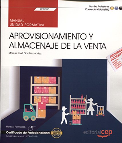 9788468160825: Manual. Aprovisionamiento y almacenaje de la venta (UF0033). Certificados de profesionalidad. Actividades de venta (COMV0108) (CEP)