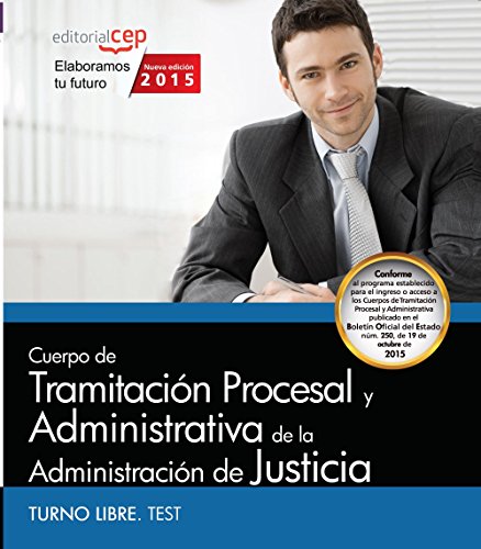 Imagen de archivo de Cuerpo tramitacion procesal administrativa justicia turno li a la venta por Iridium_Books