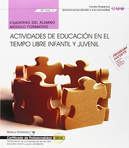 Stock image for Cuaderno del alumno. Actividades de educacin en el tiempo libre infantil y juvenil (MF1866_2). Certificados de profesionalidad. Dinamizacin de . libre educativo infantil y juvenil (SSCB0209) for sale by medimops