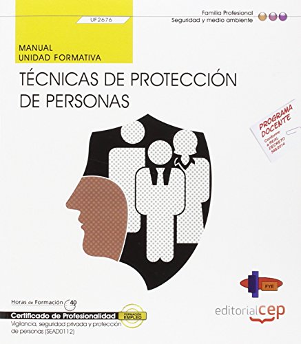 Stock image for Manual Tcnicas de proteccin de personas. Certficados de Pr for sale by Iridium_Books