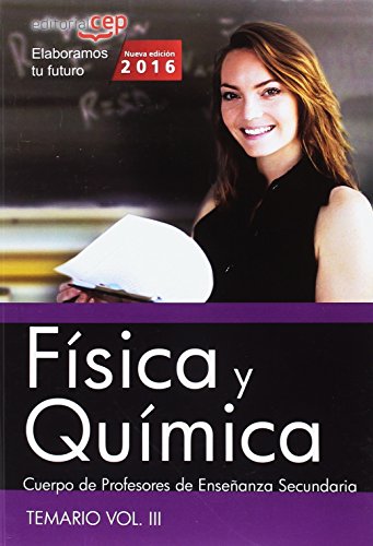 Imagen de archivo de Cuerpo de Profesores de Ense�anza Secundaria. F�sica y Qu�mica. Temario Vol. III. a la venta por Iridium_Books