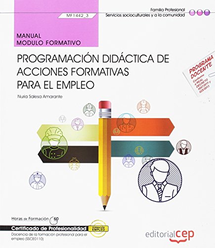 Imagen de archivo de Programacin didctica de acciones formativas para el empleo : manual. Certificados de profesionalidad : docencia de la formacin profesional para el empleo a la venta por medimops