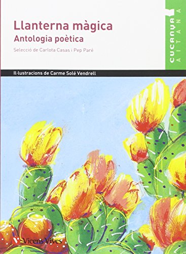 Stock image for LLANTERNA MAGICA. ANTOLOGIA POETICA (AITANA): 000001 (Col.lecci Cucanya Aitana) - 9788468211756 for sale by Releo