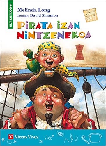 Imagen de archivo de PIRATA IZAN NINTZENEKOA (ELTZETXOA) a la venta por Librerias Prometeo y Proteo