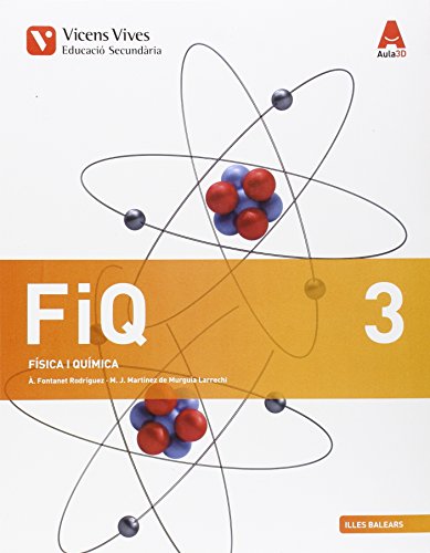 9788468231136: FIQ 3 BALEARS (FISICA I QUIMICA ESO) AULA 3D: FIQ 3. Illes Balears. Fsica I Qumica. Aula 3D: 000001 - 9788468231136 (SIN COLECCION)