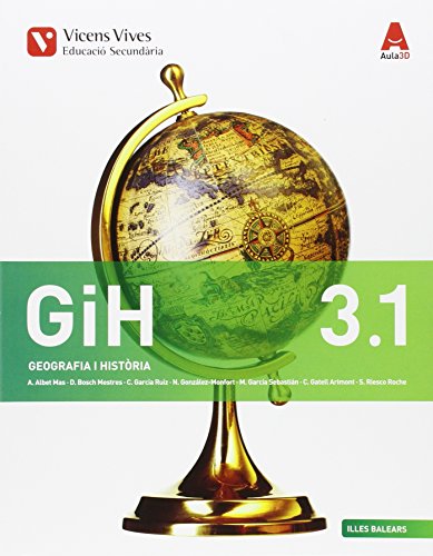 9788468234502: GIH 3 (3.1-3.2) BAL (GEOGRAFIA ESO) AULA 3D: GiH 3. Geografia I Histria. Illes Balears. Llibre 1 I 2. Aula 3D: 000002 - 9788468234502 (SIN COLECCION)