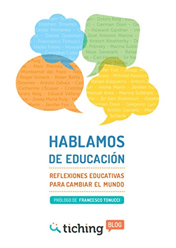 Imagen de archivo de HABLAMOS DE EDUCACION REFLEXIONES EDUCATIVAS PARA CAMBIAR EL MUNDO a la venta por Zilis Select Books