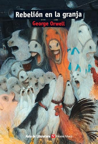 REBELION EN LA GRANJA (AULA DE LITERATURA) - Orwell, George