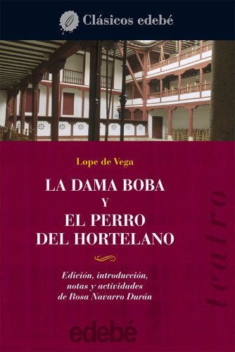 Beispielbild fr Teatro de Lope de Vega: la Dama Boba y el Perro Del Hortelano zum Verkauf von Hamelyn