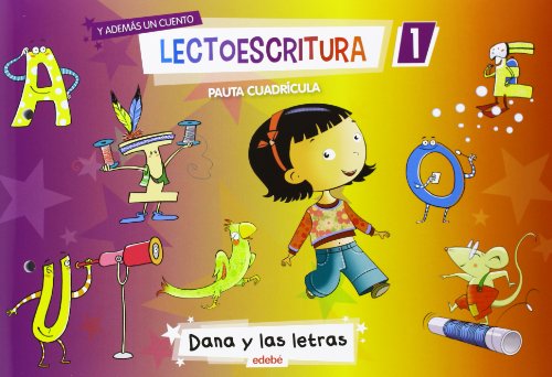 Dana y las letras, lectoescritura 1, EducaciÃ n Infantil (pauta cuadrÃ cula) (Paperback)