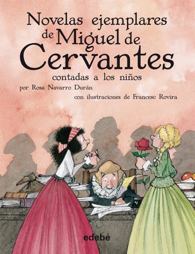 9788468307237: Las novelas ejemplares de Cervantes (Biblioteca Escolar, en rústica) (BIBLIOTECA ESCOLAR CLÁSICOS CONTADOS A LOS NIÑOS)