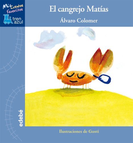 9788468308104: El cangrejo Matas, de lvaro Colomer (MIS CUENTOS FAVORITOS TREN AZUL)