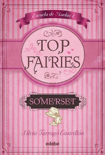 Imagen de archivo de TOP FAIRIES/Escuela de hadas I: Somerset (Spanish Edition) a la venta por ThriftBooks-Atlanta