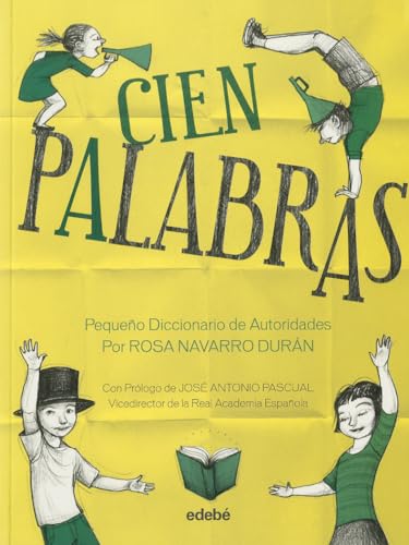 CIEN PALABRAS - PEQUEÑO DICCIONARIO DE AUTORIDADES, POR ROSA NAVARRO DURÁN