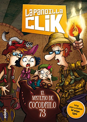 Beispielbild fr LA PANDILLA CLIK 2: EL MISTERIO DE COCODRILO 73 zum Verkauf von Zilis Select Books