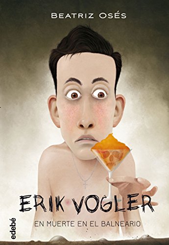Stock image for ERIK VOGLER 2: MUERTE EN EL BALNEARIO (Spanish Edition) for sale by Better World Books