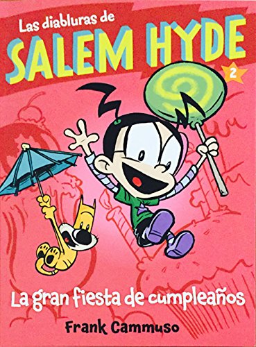 9788468315485: Salem Hyde 2: LA GRAN FIESTA DE CUMPLEAOS (Las diabluras de Salam Hyde/ The Misadventures of Salem Hyde) (Spanish Edition)
