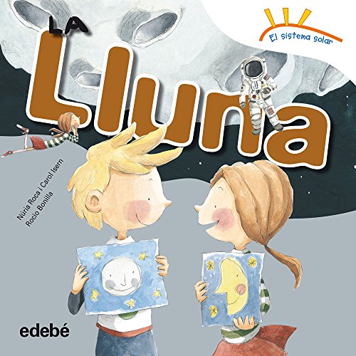 Stock image for La Lluna (EL SISTEMA SOLAR) for sale by Iridium_Books