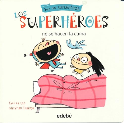 Stock image for Los Superheroes No Se Hacen La Cama (Soy un Superhroe, Band 3) for sale by medimops
