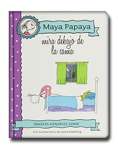 9788468316390: MAYA PAPAYA 5: Maya Papaya mira debajo de la cama