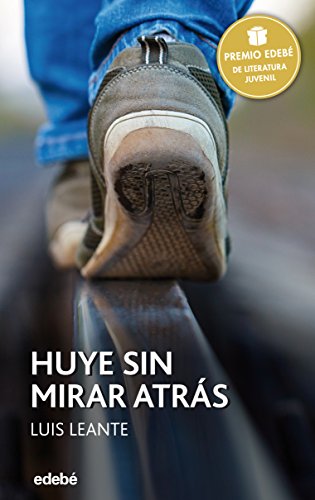 Imagen de archivo de Premio EDEB? 2016: HUYE SIN MIRAR ATR?S (Spanish Edition) a la venta por SecondSale