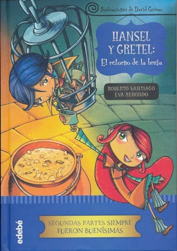 9788468324586: HANSEL Y GRETEL: EL RETORNO DE LA BRUJA (Continuations Are Always Great) (Spanish Edition)