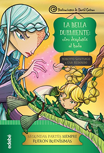 9788468324609: LA BELLA DURMIENTE: OTRO DESPLANTE AL HADA (Spanish Edition)