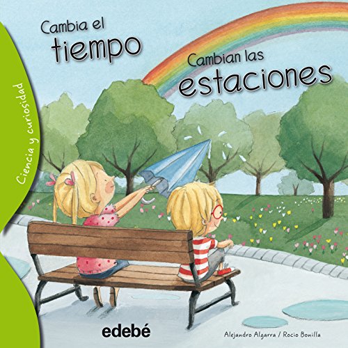 Imagen de archivo de Cambia el Tiempo, Cambian las Estaciones = What Causes Weather and Seasons? a la venta por ThriftBooks-Dallas