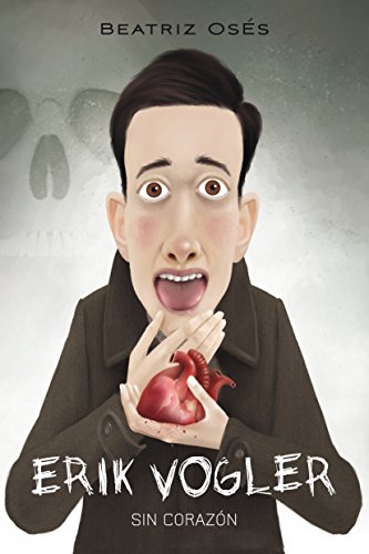 Imagen de archivo de ERIK VOGLER 5: Sin corazón (Spanish Edition) a la venta por GF Books, Inc.