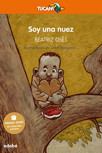 Imagen de archivo de SOY UNA NUEZ . PREMIO EDEBE DE LITERATURA INFANTIL 2018 a la venta por KALAMO LIBROS, S.L.