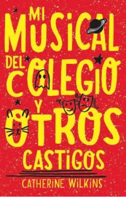 Beispielbild fr MI MUSICAL DEL COLEGIO Y OTROS CASTIGOS zum Verkauf von KALAMO LIBROS, S.L.