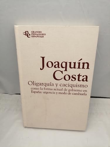 9788468405049: Oligarqua Y Caciquismo