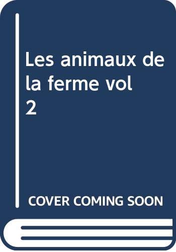 Stock image for Les animaux de la ferme vol 2 for sale by Ammareal