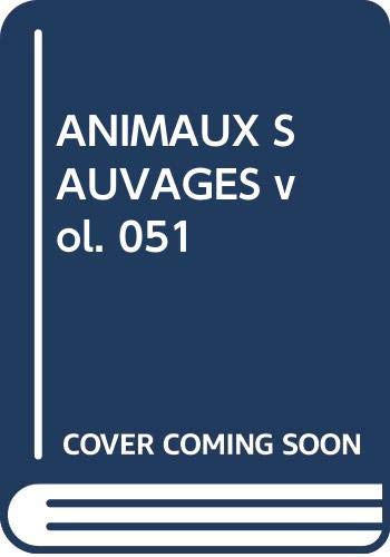 Beispielbild fr ANIMAUX SAUVAGES vol. 051 zum Verkauf von medimops