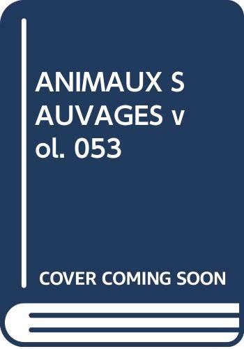 Beispielbild fr ANIMAUX SAUVAGES vol. 053 zum Verkauf von medimops