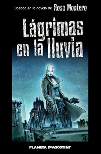 LÃ¡grimas en la lluvia (novela grÃ¡fica) (9788468475653) by Montero, Rosa; Campanario, DamiÃ¡n; Valdrighi, Alessandro