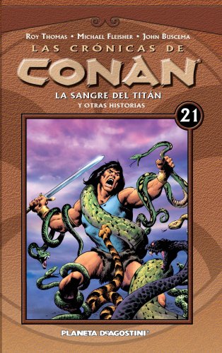 Beispielbild fr LAS CRNICAS DE CONAN N 21/34 LA SANGRE DEL TITN Y OTRAS HISTORIAS zum Verkauf von Zilis Select Books