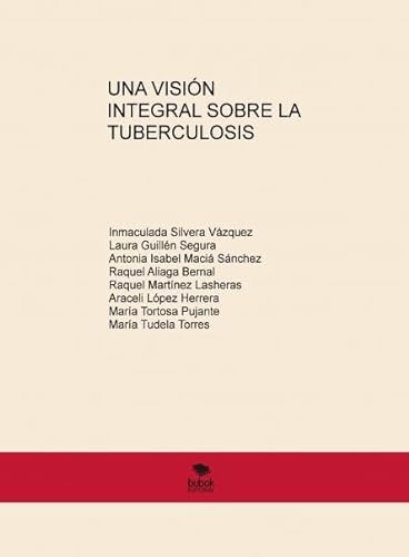 Stock image for Una visin integral sobre la TuberculVzquez Silvera, Inmaculada / Se for sale by Iridium_Books